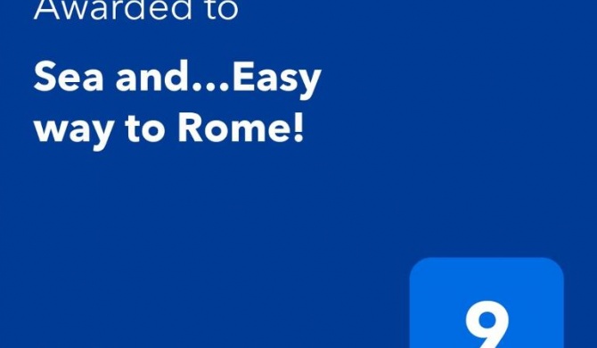 Sea and…Easy way to Rome!