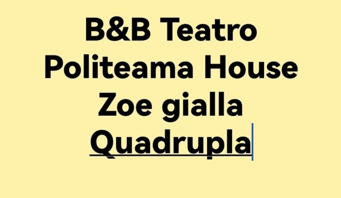 B&B Teatro Politeama House Zoe gialla